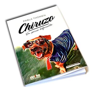 Portada del libro “Chiruzo, un perro diferente”, que recoge la historia del can adoptado por Pabla Thomen.