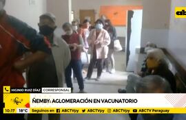 Desorganización y aglomeración en vacunatorio de Ñemby