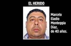 Marcelo Eladio Monteggia Diaz, narco herido.