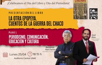 Esta tarde, a las 18:15, el escritor y periodista Bernardo Neri Farina presentará el libro "La otra epopeya. Cuentos de la Guerra de Chaco", en la UNAE.