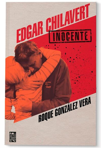Portada de “Edgar Chilavert, inocente”, editado por Servilibro, que ya está en librerías.