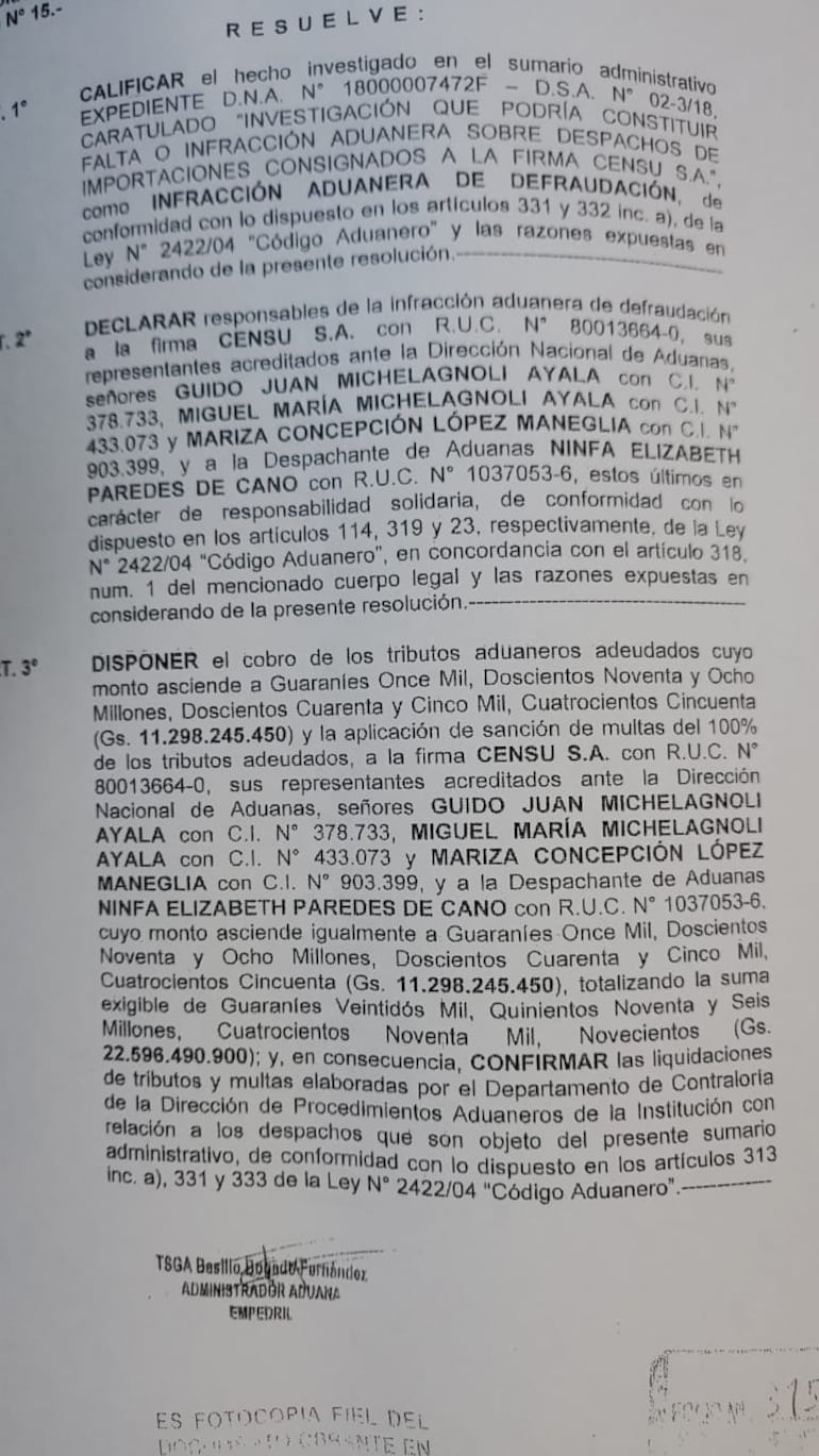 En la primera instancia, Aduanas declaró a Censu SA y sus representantes, responsables de defraudación aduanera.