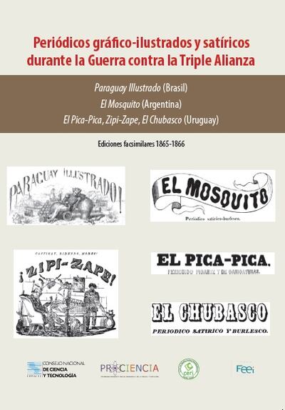 Portada del libro que contiene facsimilares de los periódicos gráfico-ilustrados y satíricos de la Guerra contra la Triple Alianza.
