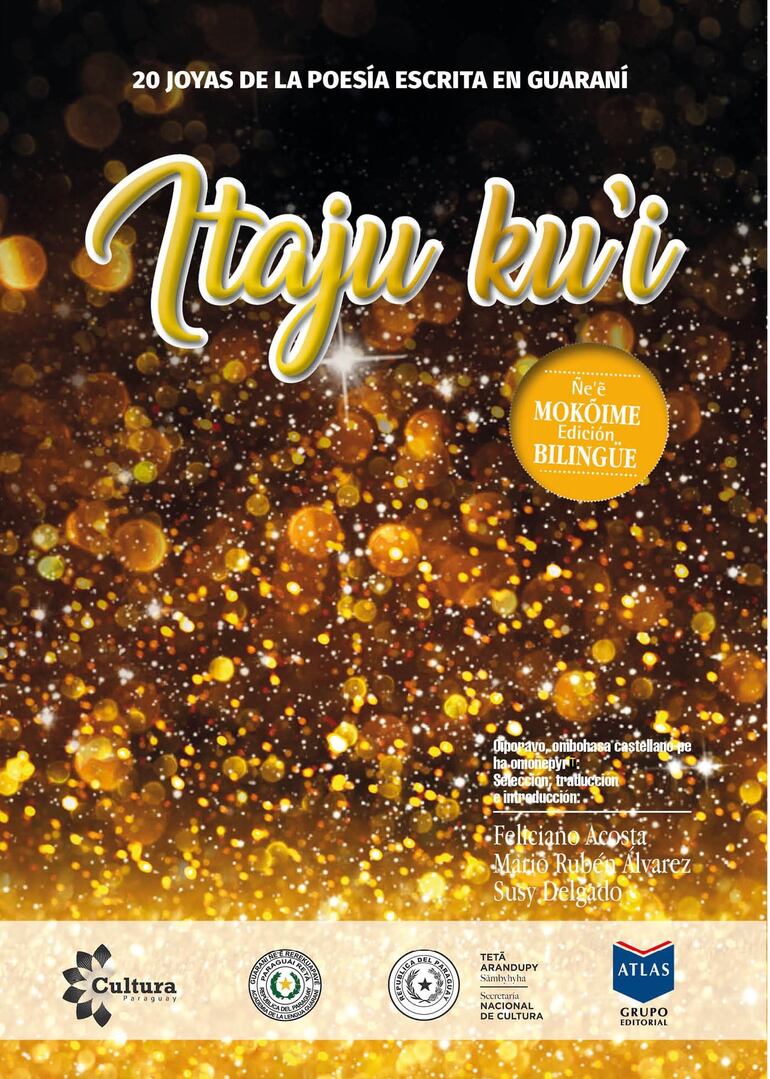 Veinte textos de la poesía escrita en guaraní escogidos y traducidos al castellano por Mario Rubén Álvarez, Feliciano Acosta y Susy Delgado.