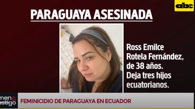 Siguen indagando el móvil e la muerte de la compatriota, que fue atacad por sicarios en Ecuador.