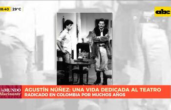 Agustín Núñez: Una vida dedicada al teatro