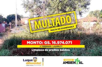 Esta semana fueron intervenidos cinco terrenos baldíos en la compañía Laurelty y la multa aplicada fue de G. 16.974.071.