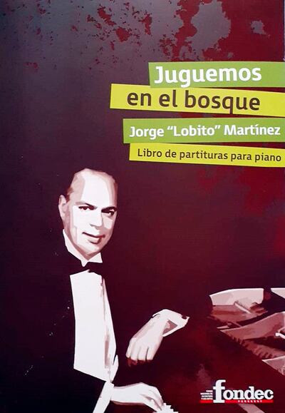 Portada del libro que contiene las partituras de obras originales de Jorge “Lobito” Martínez.