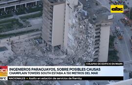 Derrumbe en Miami: Ingenieros paraguayos sobre posibles causas