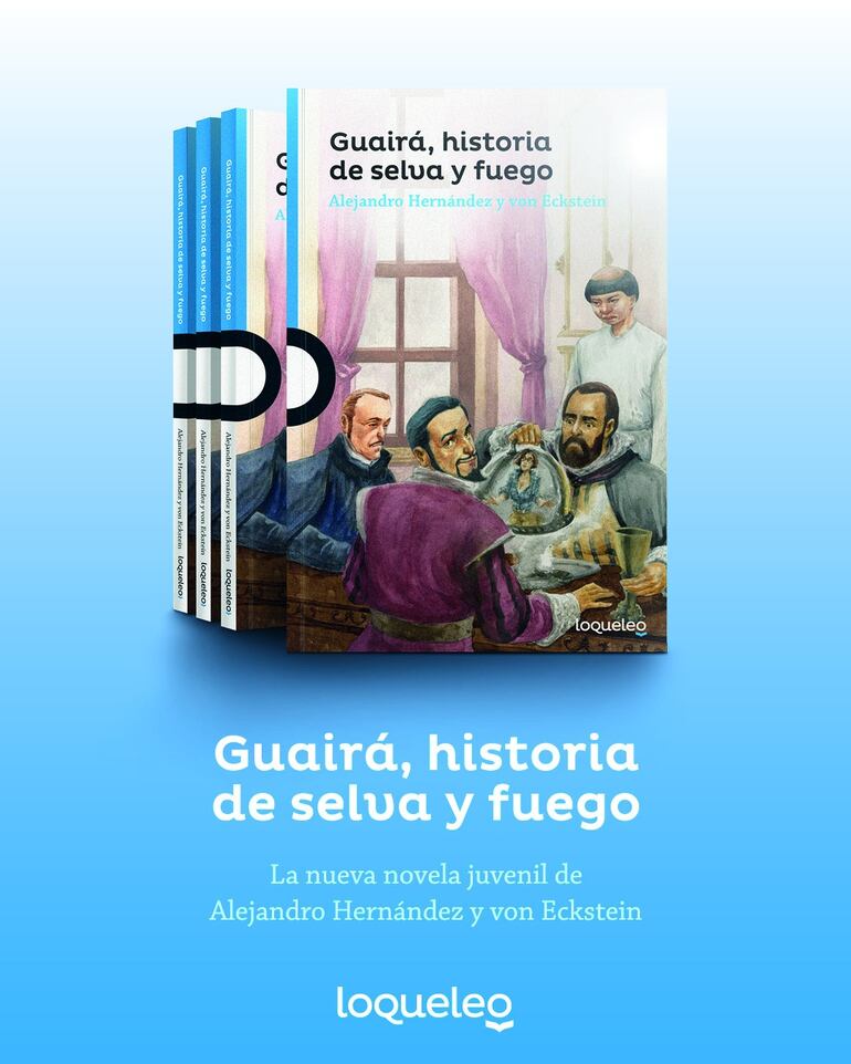 Guairá, historia de selva y fuego.