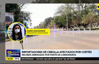 Importadores de cebolla, afectados por cortes realizados por camioneros