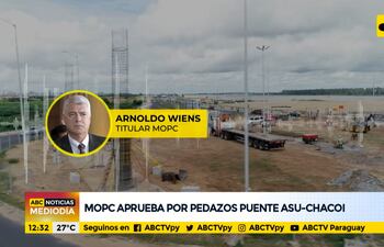 MOPC aprueba por pedazos el puente Asunción-Chaco'i