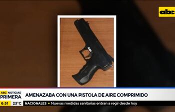 Amenazaba con una pistola de aire comprimido
